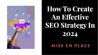 How to create an effective SEO Strategy in 2024?
