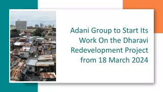 Adani Group to Start Its Work On the Dharavi Redevelopment Project from 18 March 2024