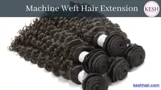 Machine Weft Hair Extensions