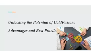 Unlocking the Potential of ColdFusion_ Advantages and Best Practices