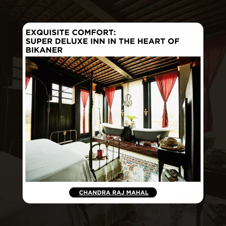 exquisite comfort super deluxe inn in the heart