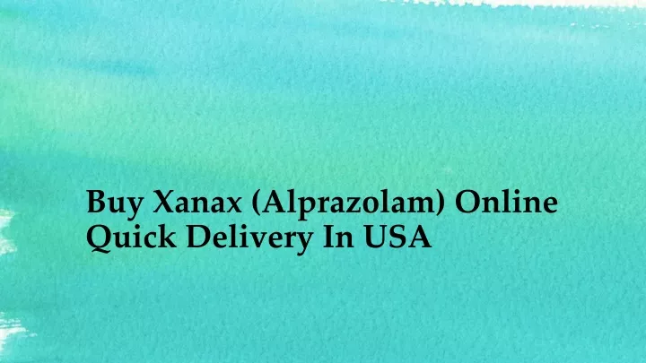 buy xanax alprazolam online quick delivery in usa