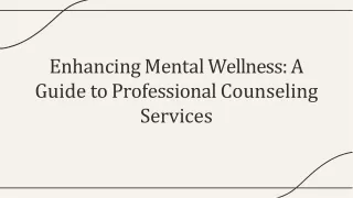 Enhancing Mental Wellness: A Guide to Professional Counseling Services