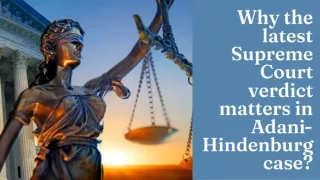 Why the latest Supreme Court verdict matters in Adani-Hindenburg case