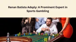 Breaking the Rules: Renan Batista Adsply's Insider Tips for Successful Betting