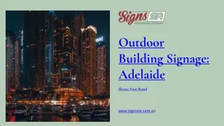 Elevate Your Brand with Outdoor Building Signage in Adelaide