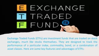 Key Features and Advantages of ETFs