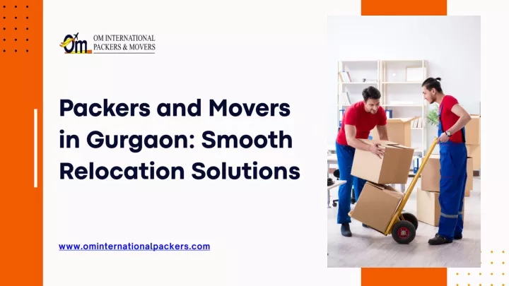 packers and movers in gurgaon smooth relocation