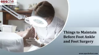 Things to Maintain Before Foot Ankle and Foot Surgery