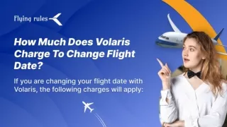 How Much Does Volaris Charge To Change Flight Date?