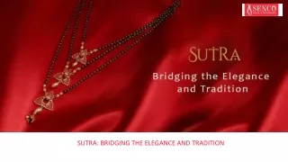 SUTRA: BRIDGING THE ELEGANCE AND TRADITION
