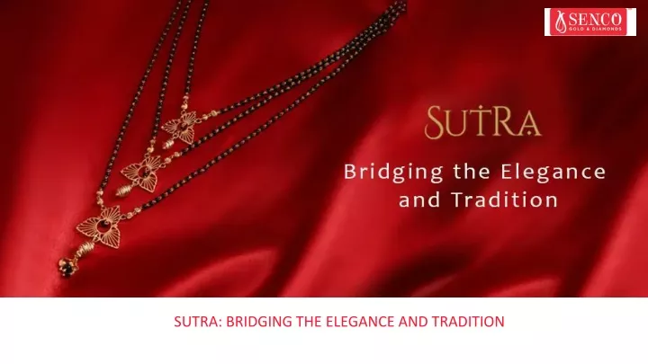 sutra bridging the elegance and tradition