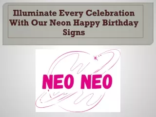 Illuminate Every Celebration With Our Neon Happy Birthday Signs