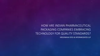 How are Indian pharmaceutical packaging companies embracing technology