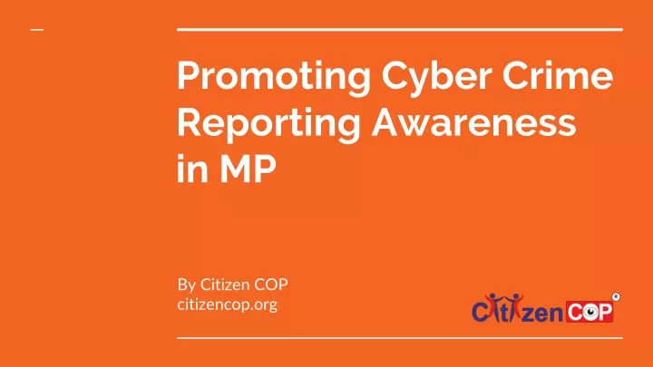 promoting cyber crime reporting awareness in mp