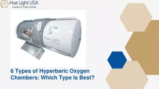 6 Types of Hyperbaric Oxygen Chambers: Which Type Is Best?