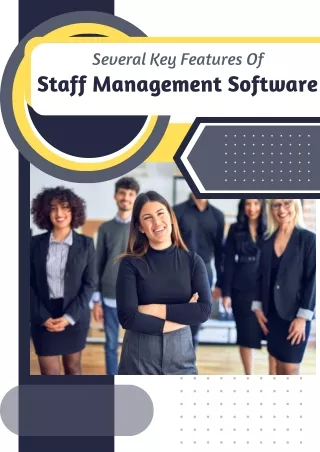 Several Key Features Of Staff Management Software
