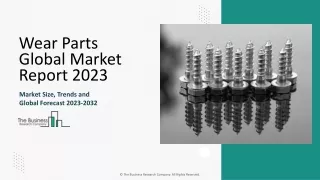 Wear Parts Market Growth, Share Demand And Trends Forecast 2024-2033