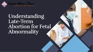 Understanding Late-Term Abortion for Fetal Abnormality