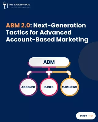 ABM 2.0 Next-Generation Tactics for Advanced Account-Based Marketing