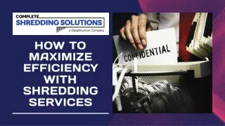 How to Maximize Efficiency with Shredding Services