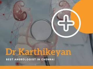 best andrologist in chennai Dr.karthikeyen