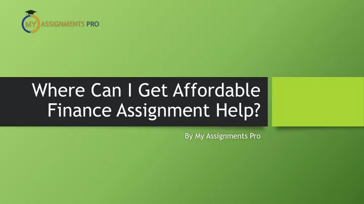 where can i get affordable finance assignment help