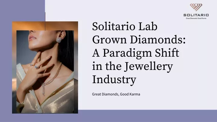 solitario lab grown diamonds a paradigm shift