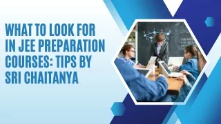 What to Look for in JEE Preparation Courses Tips by Sri Chaitanya