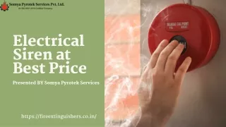 Electrical Siren at Best Price from Somya Pyrotek Services