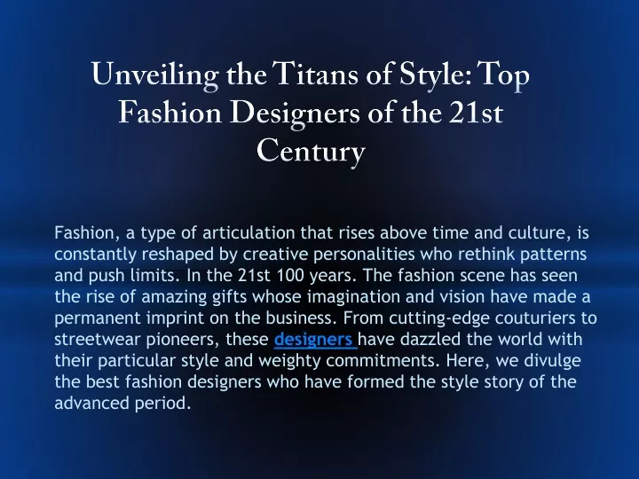 unveiling the titans of style top fashion designers of the 21st century