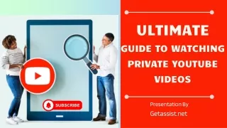 Top Methods for Viewing Private YouTube Videos