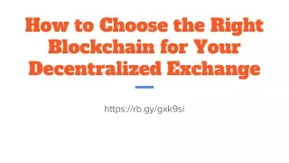 How to Choose the Right Blockchain for Your Decentralized Exchange