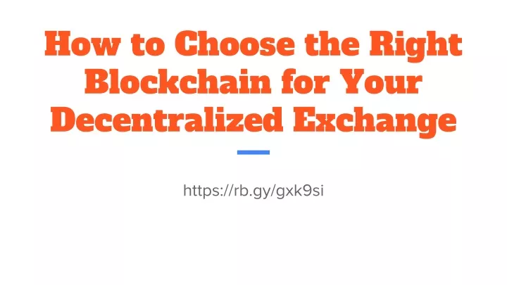 how to choose the right blockchain for your decentralized exchange