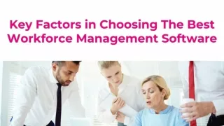 Key Factors in Choosing The Best Workforce Management Software