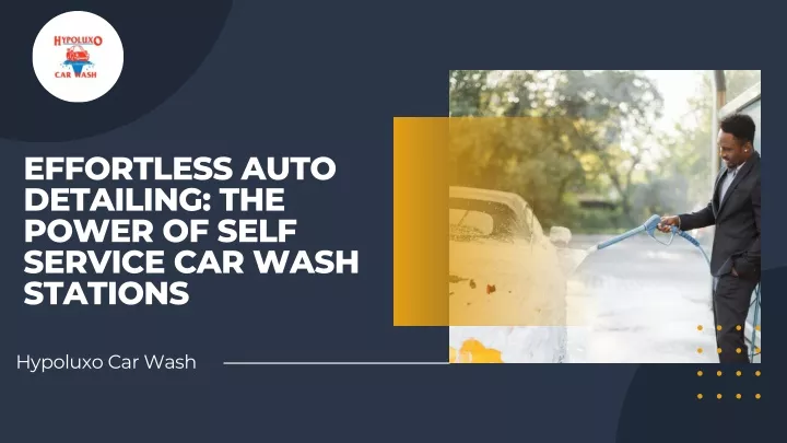 effortless auto detailing the power of self