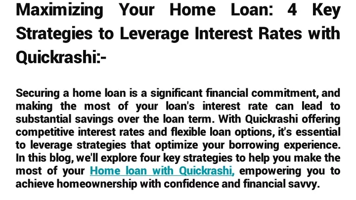 maximizing your home loan 4 key strategies to leverage interest rates with quickrashi