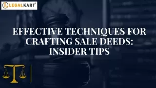 Effective Techniques for Crafting Sale Deeds Insider Tips