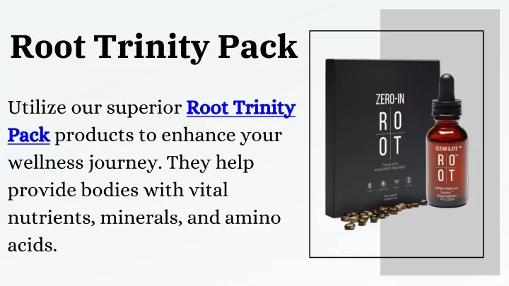 root trinity pack
