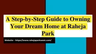 A Step-by-Step Guide to Owning Your Dream Home at Raheja Park