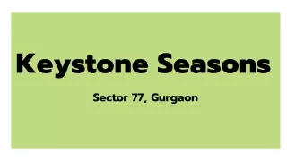 Keystone Seasons Sector 77 In Gurugram - Brochure