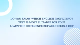Do You Know Which English Proficiency Test Is Most Suitable for You  Learn the Difference Between IELTS & OET