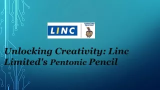 Unlocking Creativity Linc Limited's Pentonic Pencil