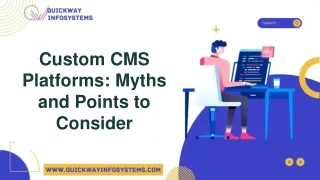 Custom CMS Platforms Myths and Points to Consider