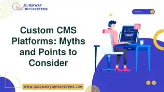 custom cms platforms myths and points to consider