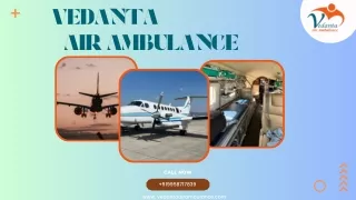 Utilize Splendid Vedanta Air Ambulance Service in Mumbai and Air Ambulance Service in Chennai