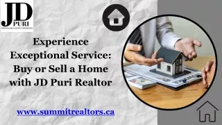 Experience Exceptional Service: Buy or Sell a Home with JD Puri Realtor