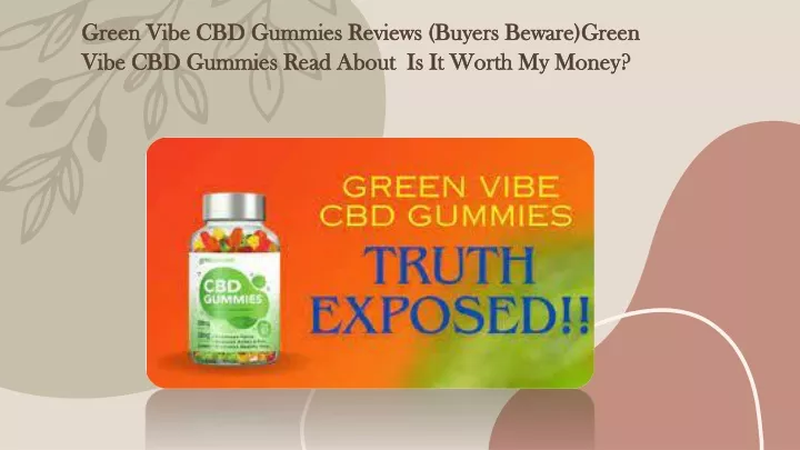 green vibe cbd gummies reviews buyers beware