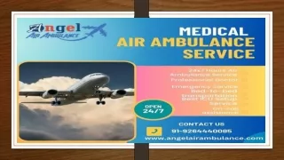 Hire Magnificent Angel Air Ambulance Service in Siliguri at a Reasonable Price