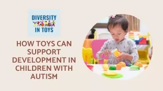 How Toys Can Support Development in Children with Autism